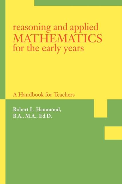 The Reasoning and Applied Mathematics for the Early Years : A Handbook for Teachers Book