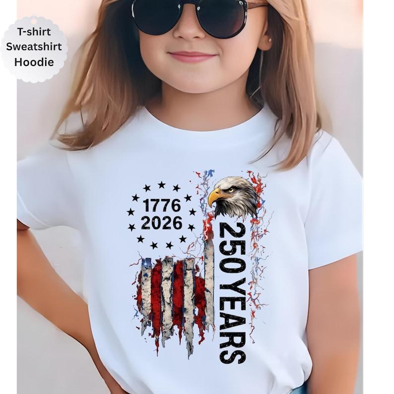250 Years American Flag Shirt, Patriotic Kids Shirt, 1776 2026 Tee, Fourth of July Shirt, America 250 Years Apparel, Patriotic Toddler Tee 140