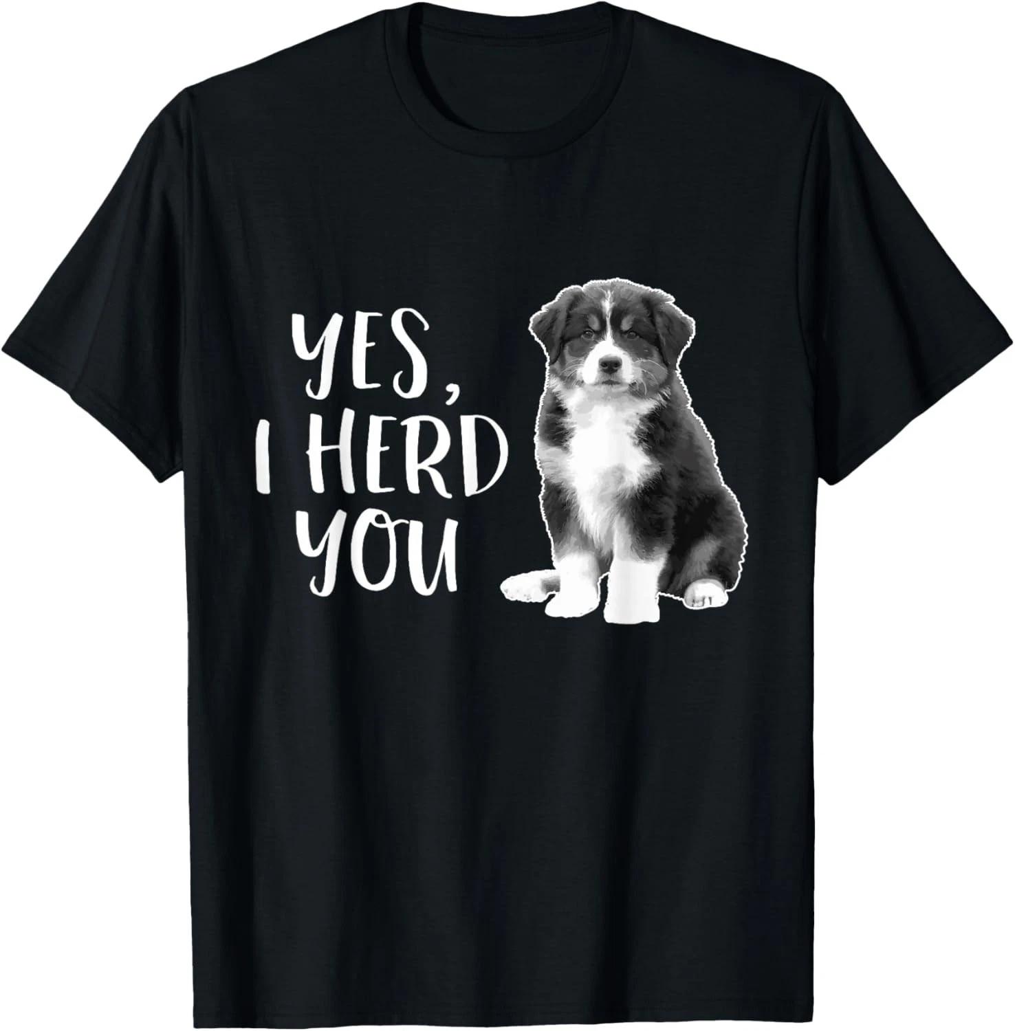 Australian Shepherd Herding Dog Funny I Herd You Mom Dad Gift Unisex T-Shirt M