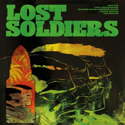 Lost Soldiers von Ales Kot Taschenbuch 9781534318205