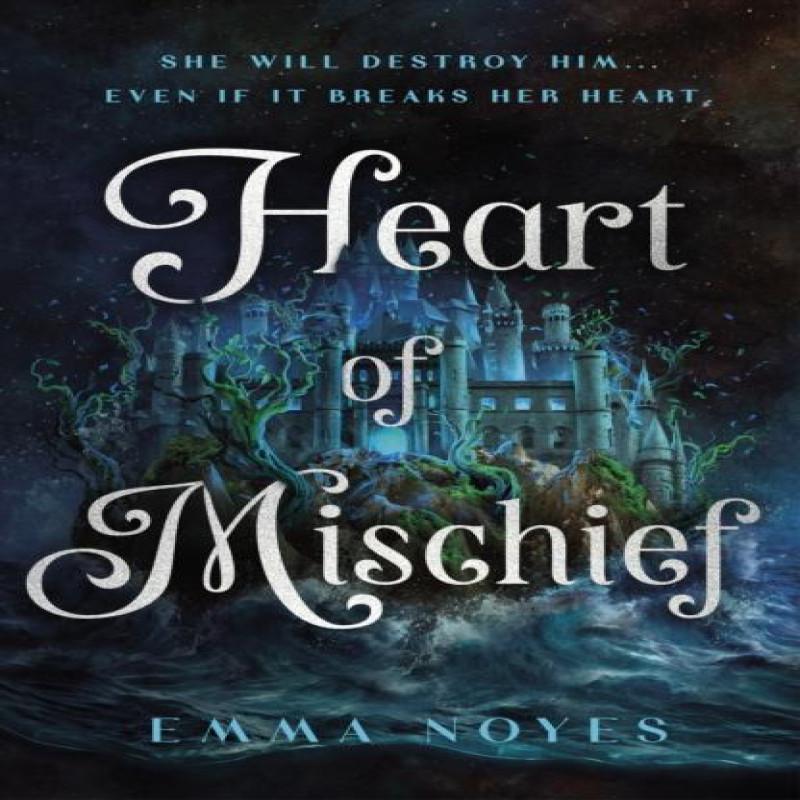 Heart of Mischief by Emma Noyes Hardback Book 9780241683897