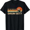 Hast du mein Schlagzeug angefasst Vintage Schlagzeuger Percussion Schlagzeug T-Shirt