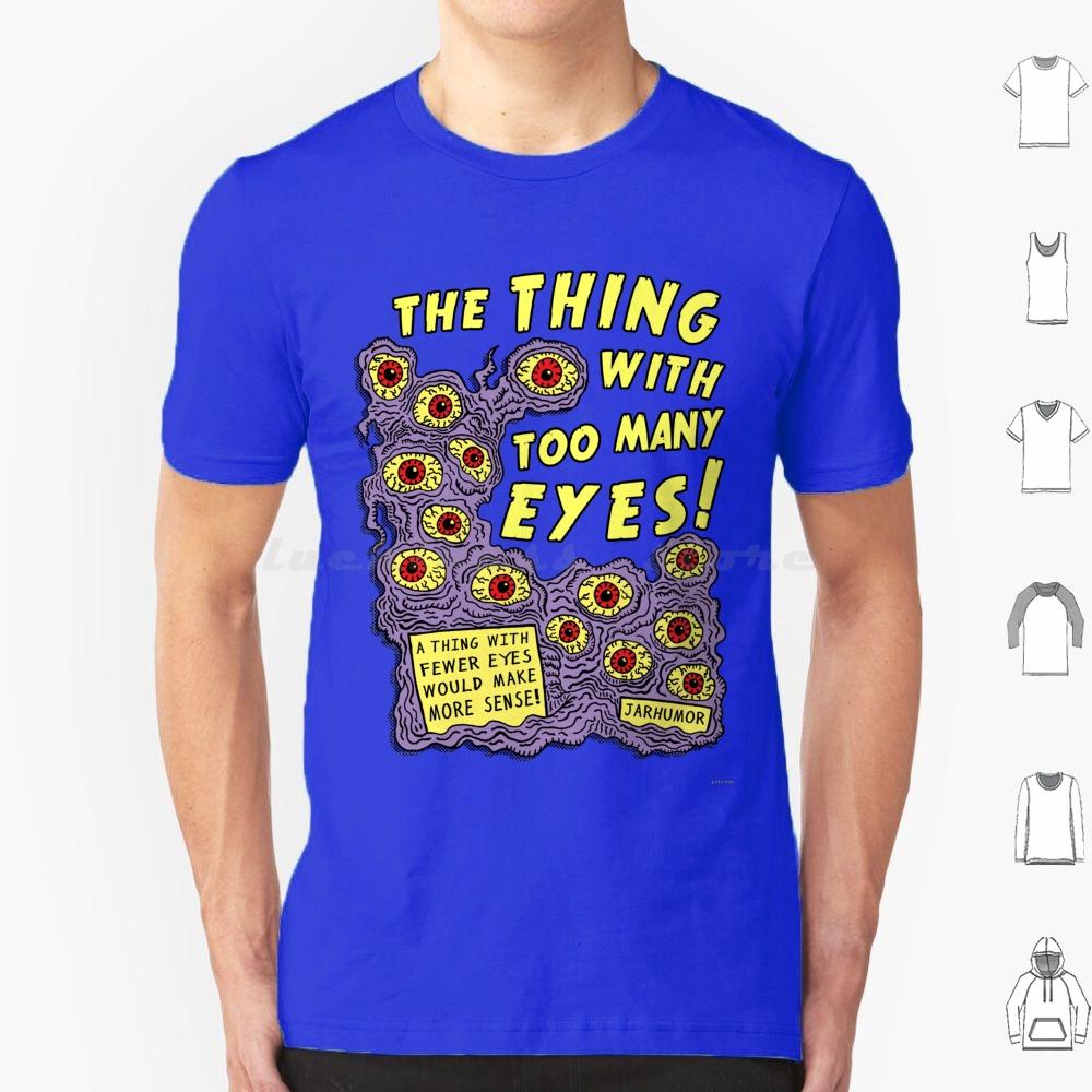 Too Many Eyes T Shirt Men Women Kids 6xl Eyes Eye Eyeball Monster Movie Movies Film Cinema Ed Wood Midnight Midnite Creature