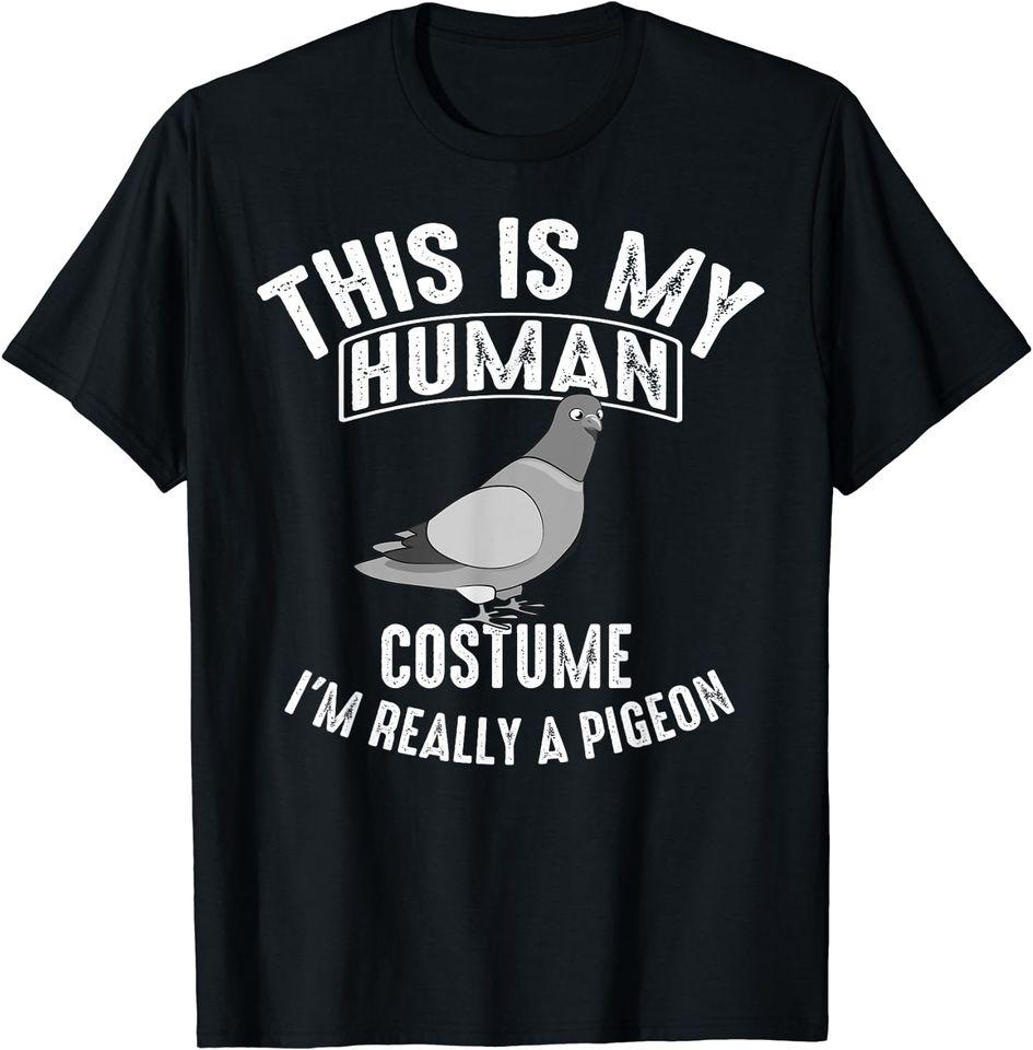 

This Is My Human Costume I m Really A Pigeon Funny T-Shirt Classic T-shirt S