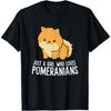 Just a Girl Who Loves Pomeranians T-Shirt