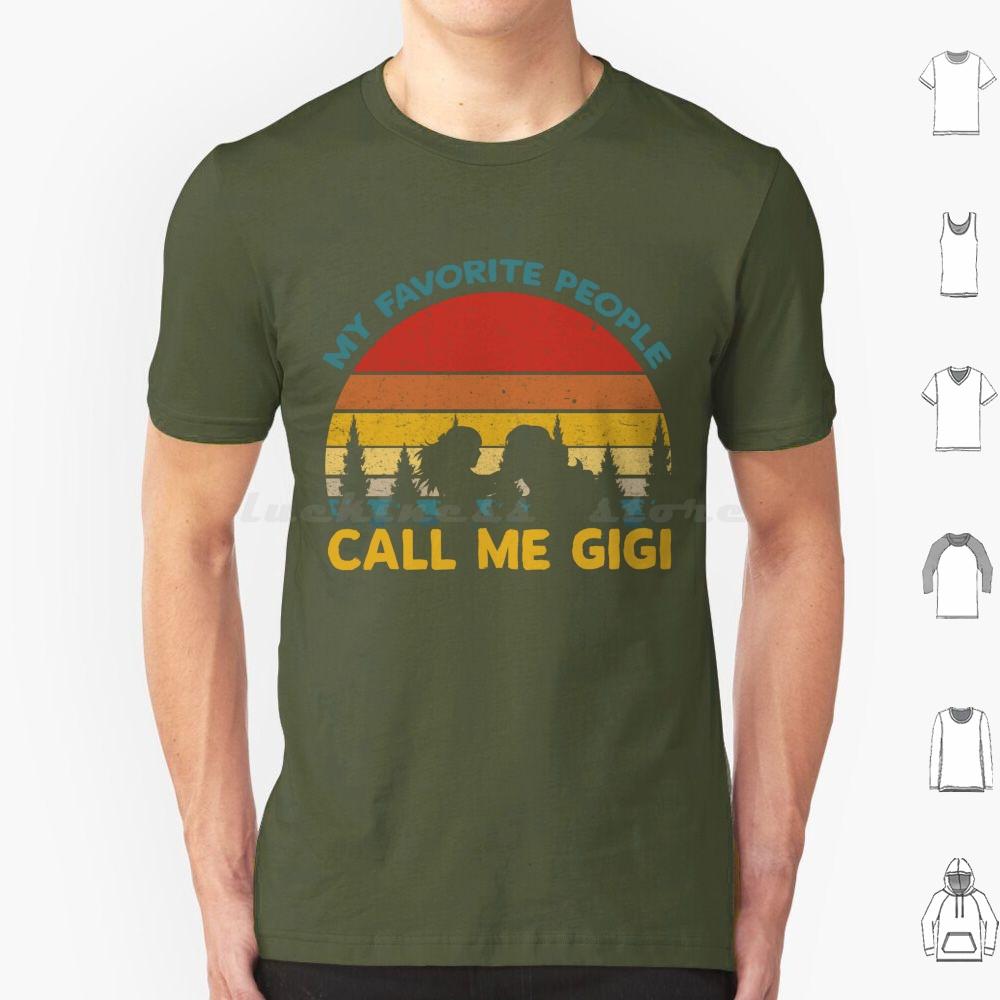 

My Favorite People Call Me Gigi T Shirt Cotton Men Women DIY Print Full Moon Left Unsupervised Art Equipment Ensure Vibrant S