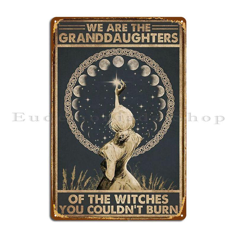 DORA Tin Sign We Are The Granddaughters Of The Witches You Could Not Burn Metal Sign Pub Plates Design Retro Poster Customize Tin Sign Poster