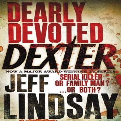 Dearly Devoted Dexter by Jeff Lindsay Paperback Book 9780752877884