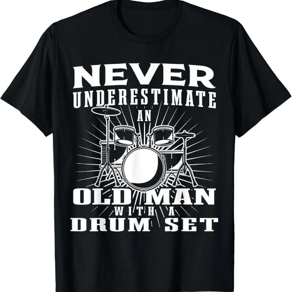 Funny Drum Set Drummer Old Man Percussion Music Quote Outfit T-Shirt