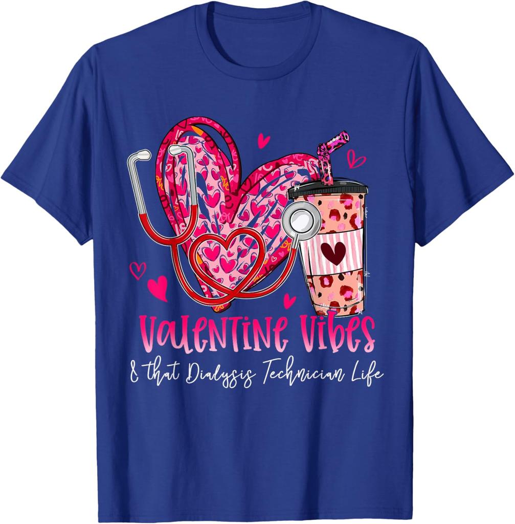 Valentine Vibes Dialysis Technician Life Graphic T-Shirt Soft Breathable Cotton Tee Daily Wear