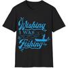 Wishing I Was Fishing Reel Hook Catching Fish Fishing Spot Freshwater Saltwater Unisex Heavy Cotton T-Shirt
