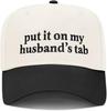 Put It On My Husband'S Tab Funny Trucker Hats Women Vintage Adjustable Baseball Cap Embroidery Fashion Trucker Hat