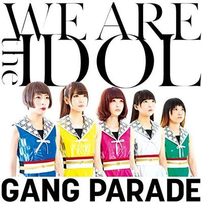 CD GANG PARADE - WE ARE the IDOL TPRC0157 T-Palette Recor 2016 Japan ObiRock Used