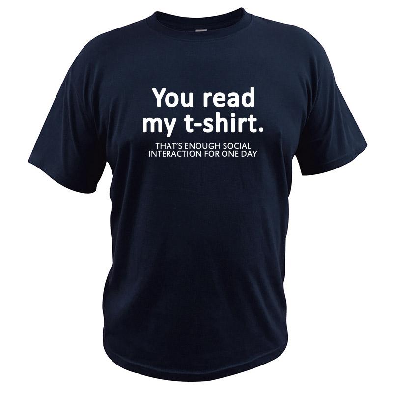You Read My T Shirt That S Enough Social Interactive One Day Simple Text Print 100 2XL
