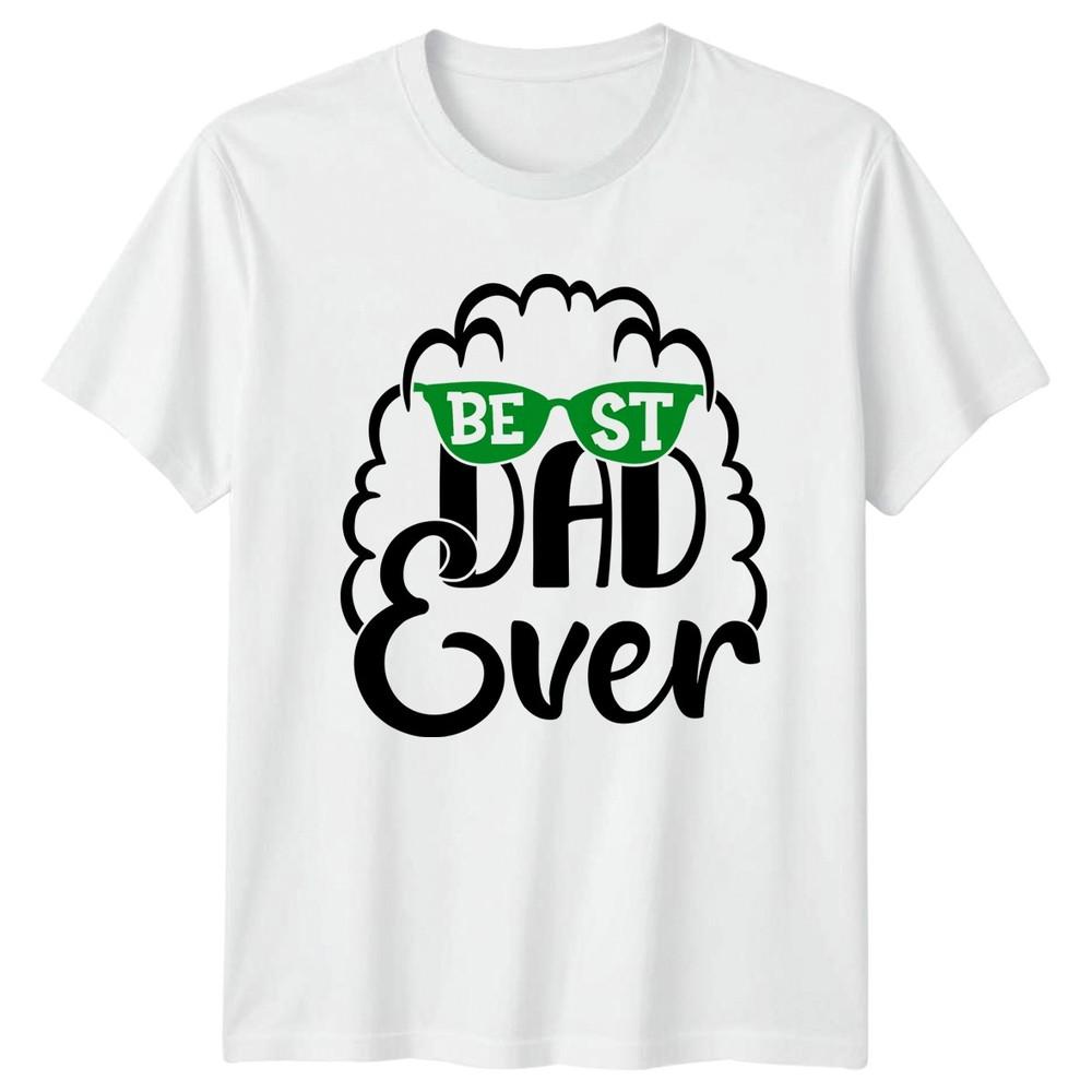 Best Dad Ever Unisexs TShirt Fatherhood Family Fathers Day Gift For Him S