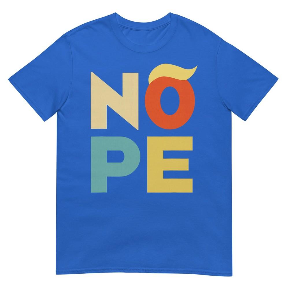 Nope Bold Vintage Style Funny Antitrump Tshirt