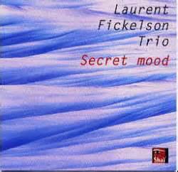 

CD LAURENT FICKELSON - Secret Mood SHA5312 Shaï 2000 France Jazz Used