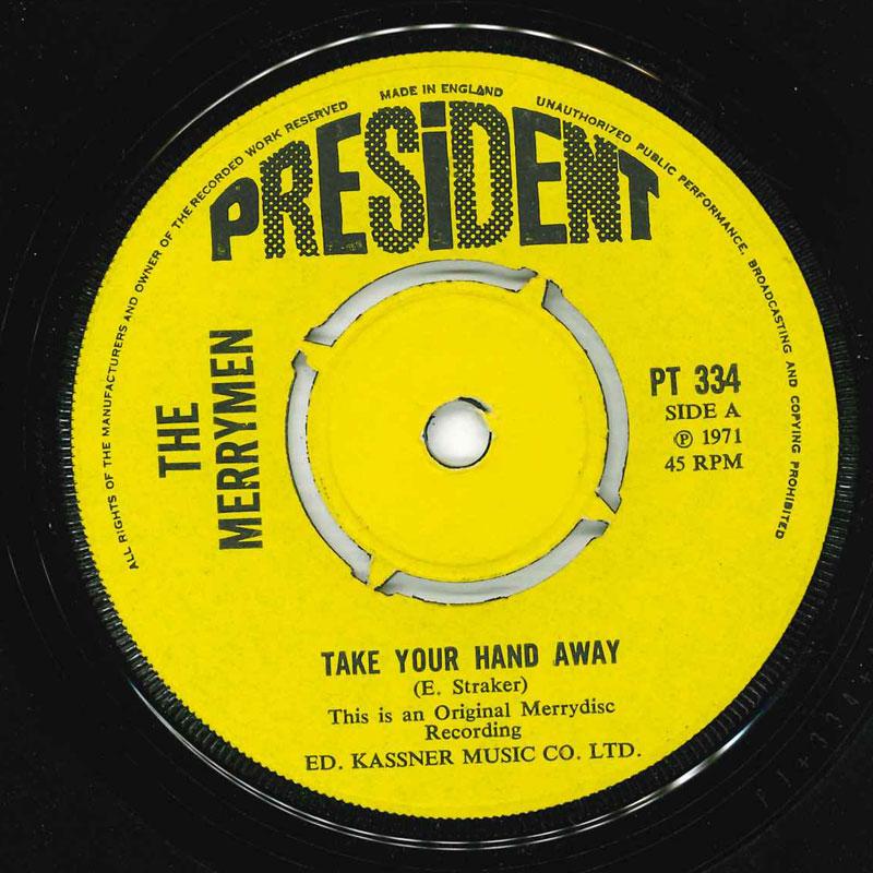 

7inch Record MERRYMEN - Take Your Hand Away PT334 President Recor 1971 UK Reggae, Ska & Dub Used