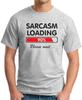 SARCASM LOADING PLEASE WAIT T-SHIRT > Funny Slogan Novelty Mens Geeky Gift Geek 1