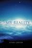 My Reality : As It Appears At the Beginning of the Twenty-First Century Kitabı