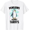 Penguins Against Tariffs Funny Penguins Anti Tariffs Unisex T-Shirt