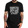 Mens Teeshirt Diabetes Give It An Inch TShirt Funny Joke Sarcastic Humor Short Sleeve Cotton Unisex Oversized T Shirts