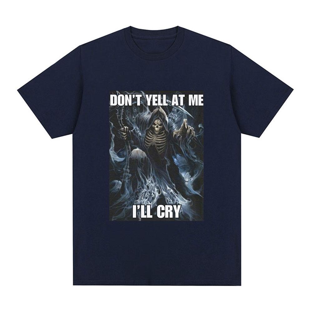 Schrei mich nicht an, ich werde weinen Skelett Totenkopf Meme T-Shirt Herren Vintage Hip Hop Gothic Kurzarm T-Shirt Baumwolle Übergroße T-Shirts