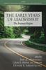 The The Early Years of Leadership : The Journey Begins Book