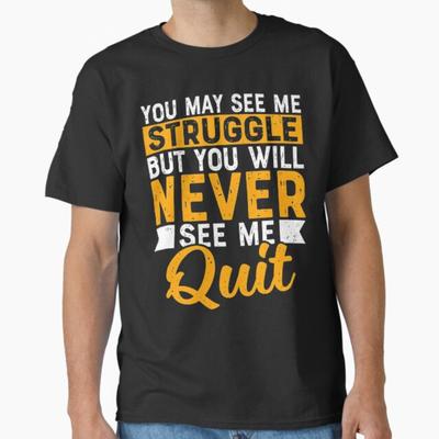 Du wirst mich nie aufgeben sehen - Motivierendes Zitat Inspiration T-Shirt Unisex T-Shirt