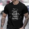 T-Shirt for Men Save Water Drink Wine Graphic Unisex Clothes Winery Trip Tshirt Wine Tasting Outfit Group Tops Wine Drinking Tee