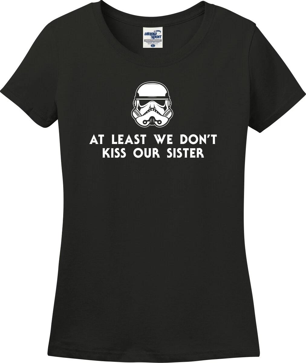 At Least We Don t Kiss Our Sister Funny Missy Fit Ladies T-Shirt (S-3X) XS