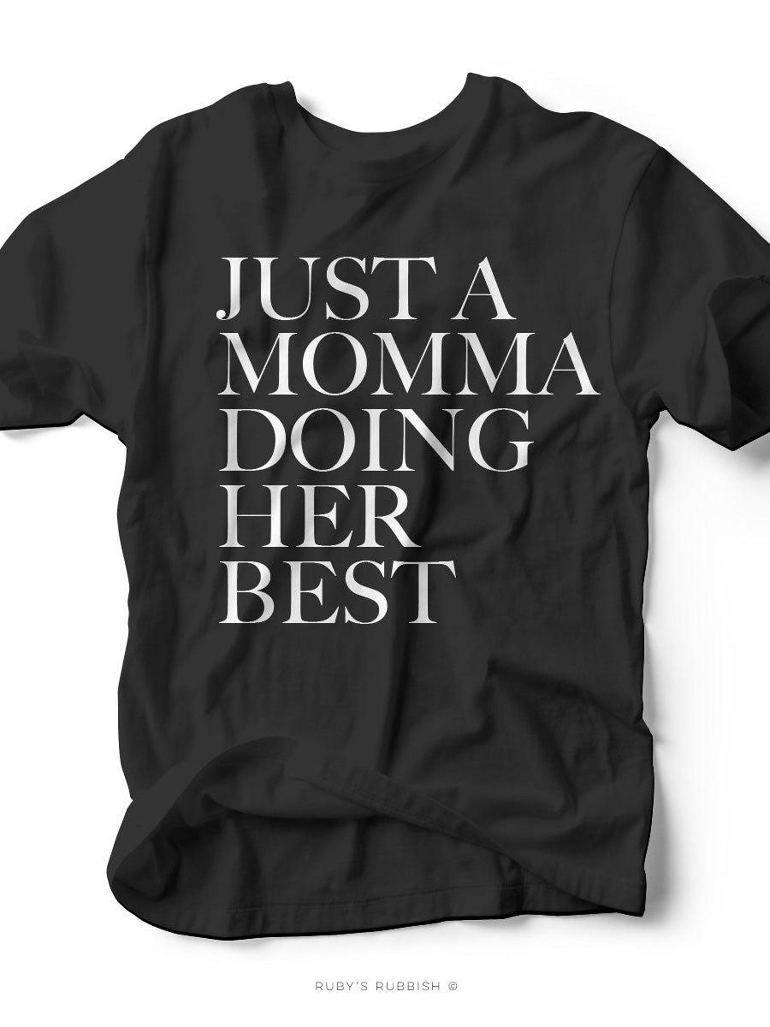 Just a Momma Doing Her Best | Women s T-Shirt | Ruby s Rubbish® S