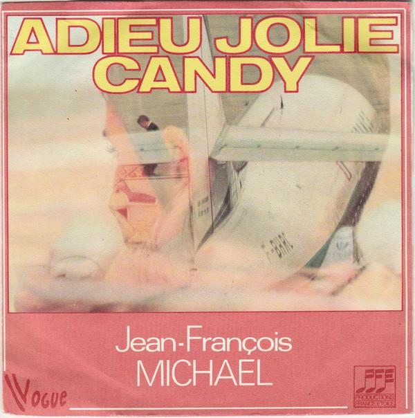 

7inch Record JEAN-FRANÇOIS MICHAEL - Adieu Jolie Candy 101236 Vogue 1979 France Pop Used