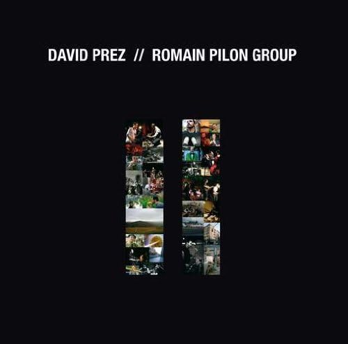 

CD DAVID PREZ (TS,SS), ROMAIN PILON (G - ll Japan Music Others Used