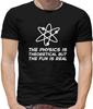 The Physics Is Theoretical But the Fun Is Real Mens T-Shirt - Science - Big Bang