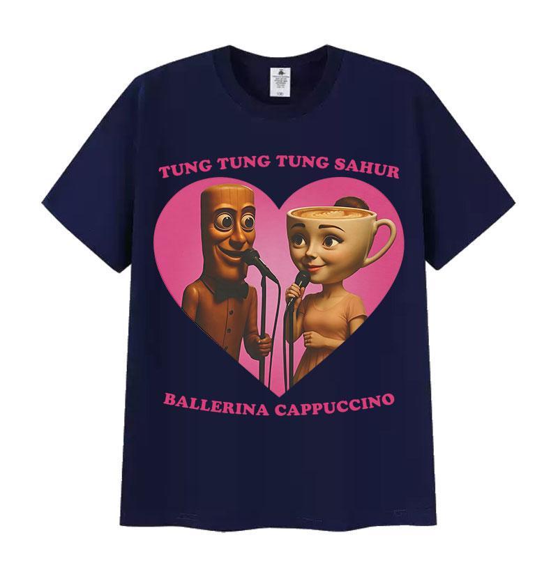 Tung Tung Tung Sahur Ballerine Cappuccino Amour Mème Drôle T-shirt Cerveau Italien Graphique Hommes Femmes T-shirt 100% Coton T-shirts