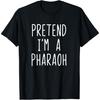 Fais semblant d'être un Pharaon Costume Halloween Paresseux Adulte Enfant T-Shirt