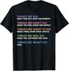 Things We Did Didn't Want Will Won't Do Funny Saying Music T-Shirt