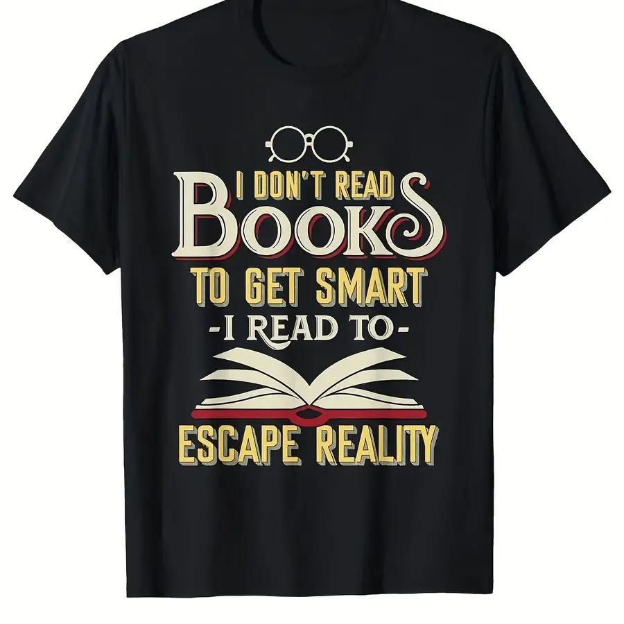 

I Don t Read Books to Get SmartTShirt Humorous Retro Graphic Tee with Cartoon Glasses Escape Reality Design Perfect for Book ... 5XL