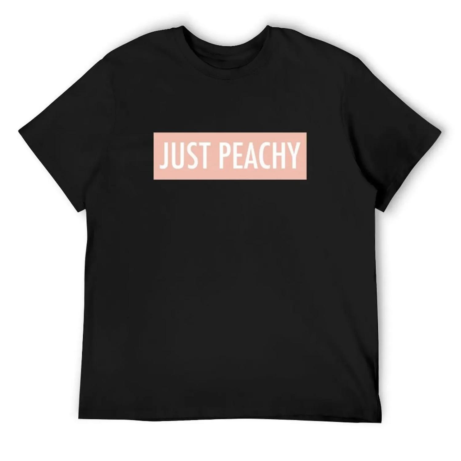 

Just Peachy T-Shirt Funny t-shirts cute clothes kawaii clothes T-shirt men S