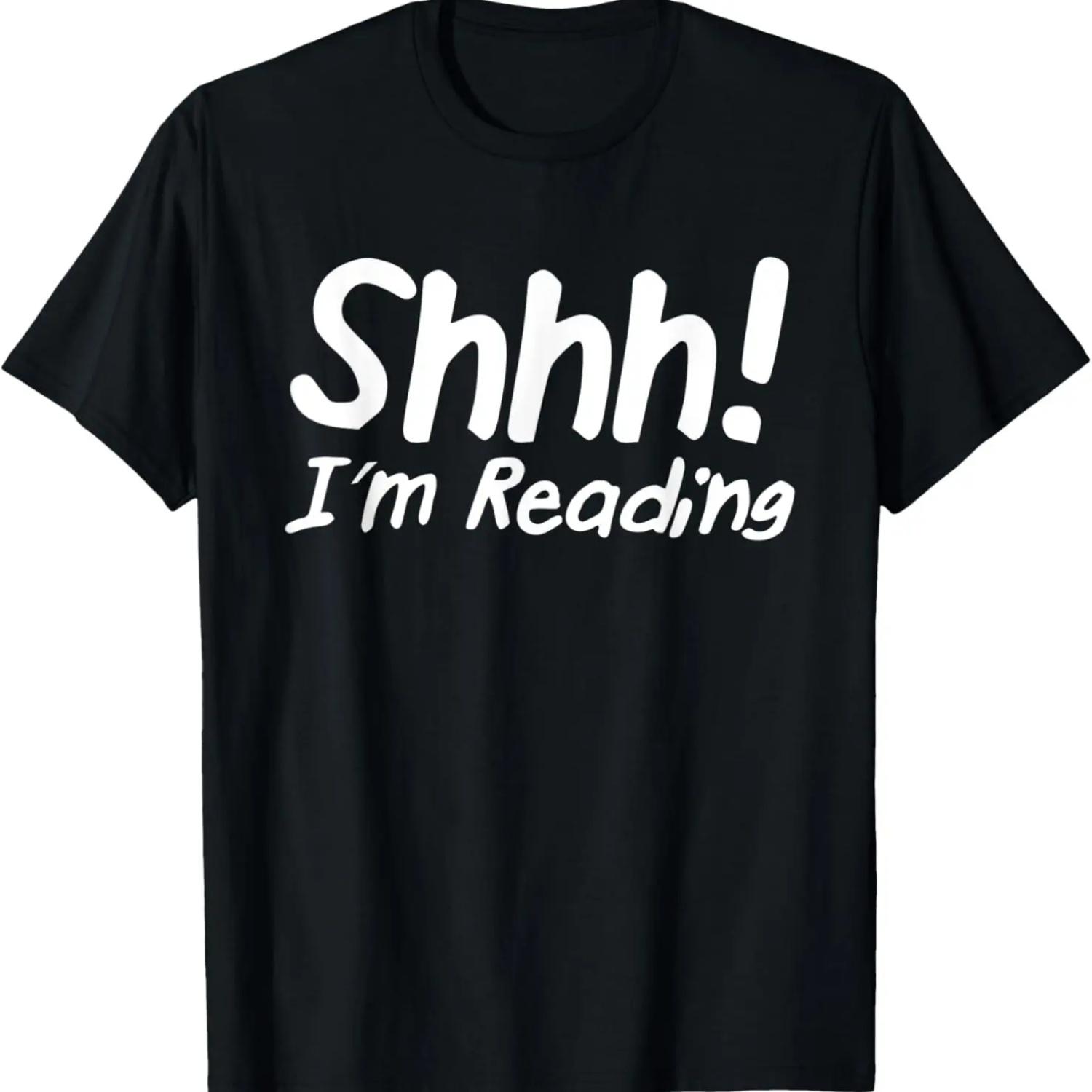 Shhh! I m Reading Funny Bookaholic Bookish Read Lover Outfit T-Shirt S