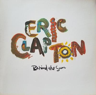 LP Record ERIC CLAPTON - Behind The Sun 9251661 DUCK 1985 US Rock Used