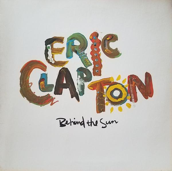 

LP Record ERIC CLAPTON - Behind The Sun 9251661 DUCK 1985 US Rock Used
