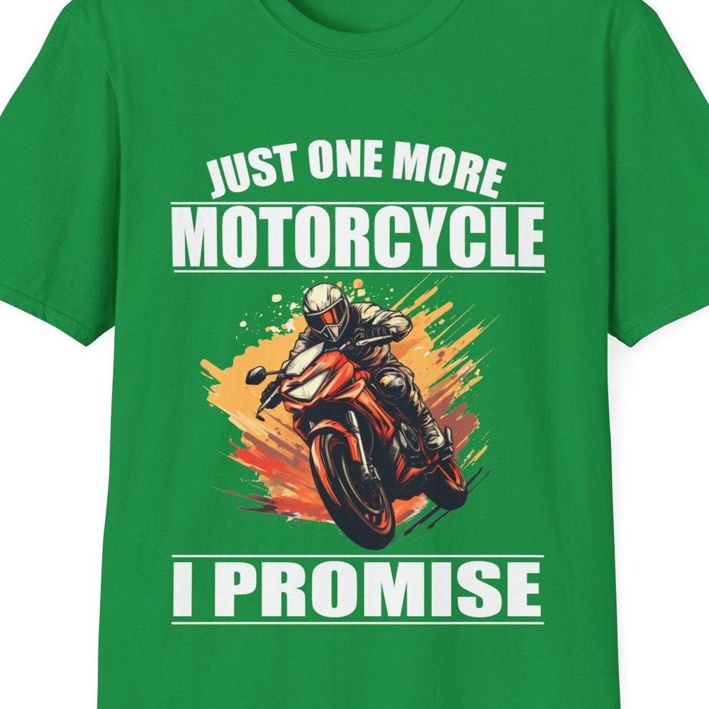 Just One More Motorcycle T-Shirt: Biker Lover Gift L