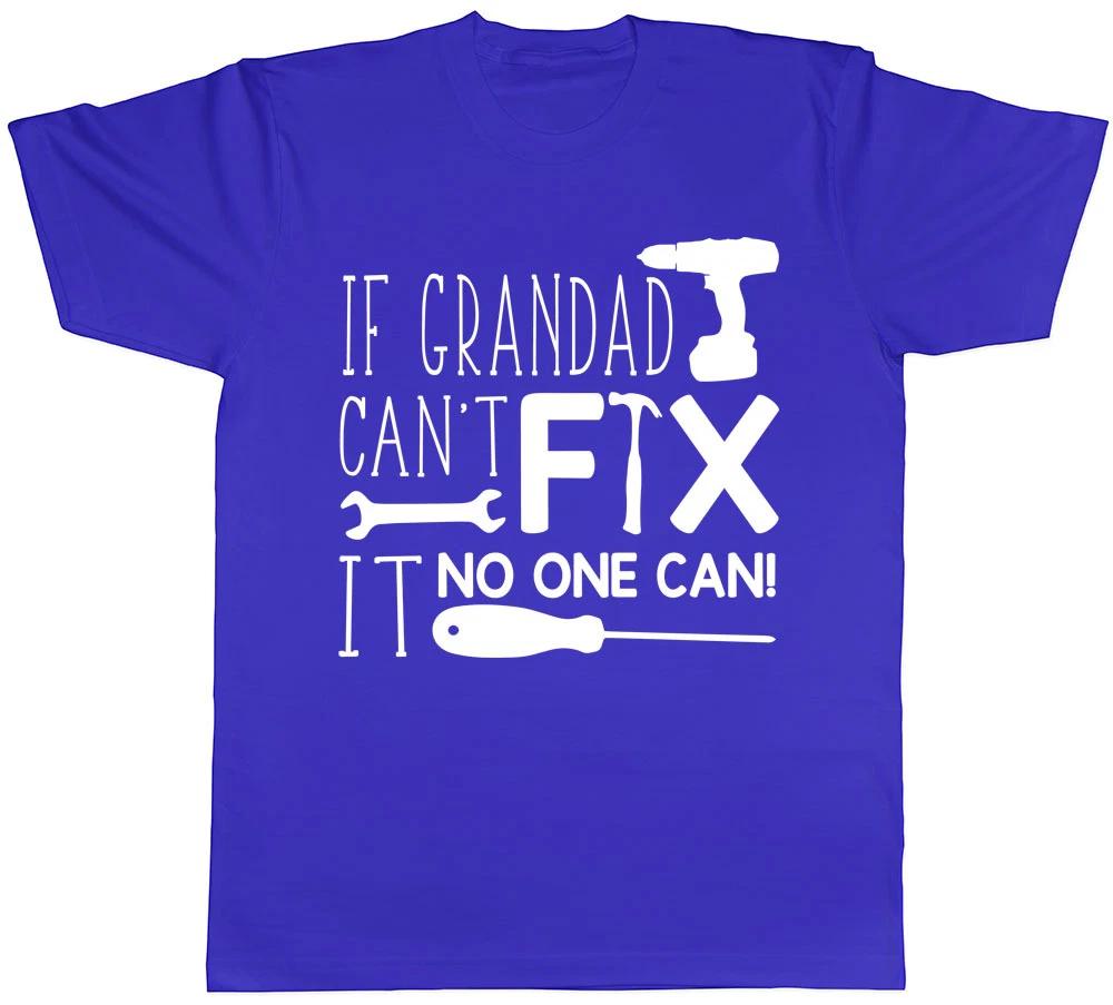 If Grandad Can t Fix It No One Can Funny Mens Grandpa Gramps Gift DIY T-Shirt XXXL