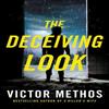 The Deceiving Look by Victor Methos Paperback Book 9781662516245