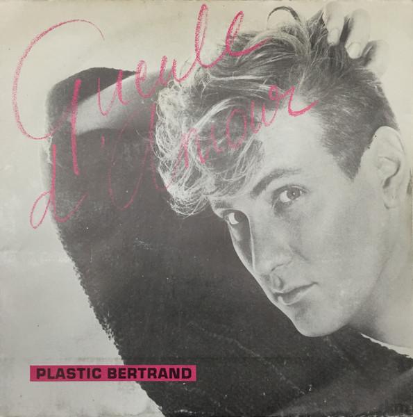 

7inch Record PLASTIC BERTRAND Gueule Damour 761684 RKM 1984 France Dance Electronica Used