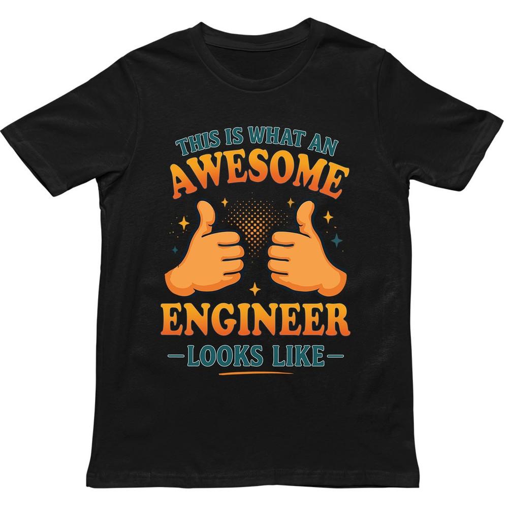This Is What An Awesome Engineer Looks Like T Shirt Gift For Unisex Unisex Kids