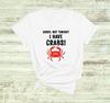 I HAVE CRABS Prank T-Shirt  Funny Rude Humour Tee Funny Bachelor Party Joke Gift Novelty Adult Comedy Shirt Classic T-shirt