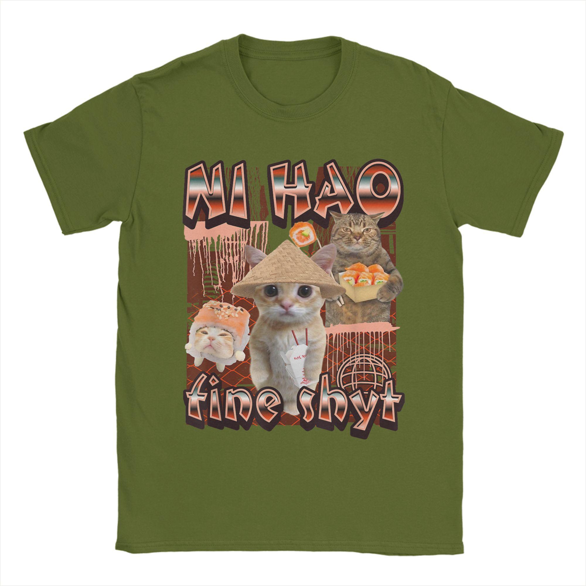 Ni Hao Fine Shyt Meme Tee Shirt for Men Women Printed T Shirts Funny Cat Bootleg 100% Cotton Clothes 4XL